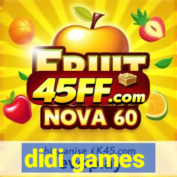 didi games